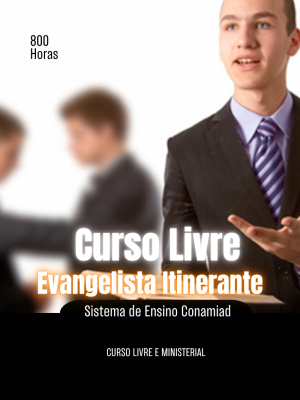Curso Livre de Evangelista Itinerante EAD - Conamiad